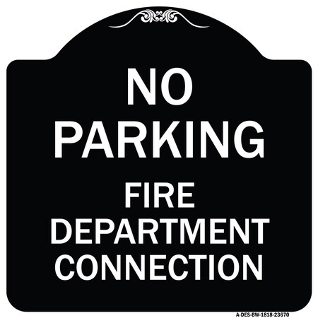 Signmission No Parking No Parking Fire Department Connection Heavy-Gauge Aluminum Sign, 18" x 18", BW-1818-23670 A-DES-BW-1818-23670